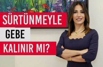 Sürtünmeyle Gebe Kalınır mı?